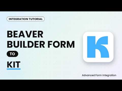Beaver Builder Form to Kit Integration Tutorial | AFI