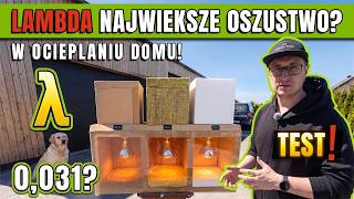 Testujemy materiały izolacyjne! Czy Lambda kłamie?