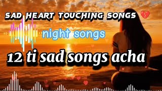 SAD HEART TOUCHING SONGS 2021 SAD SONGS #BEST SONGS#Very Emotional Love song!  #sad songs  Broken 