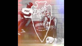 Da$H & RetcH -  