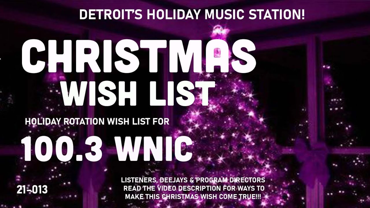 100.3 WNIC FM A Christmas Wish For Detroit's Holiday Music Station