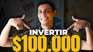 QUE HACER CON $100.000 EN ARGENTINA