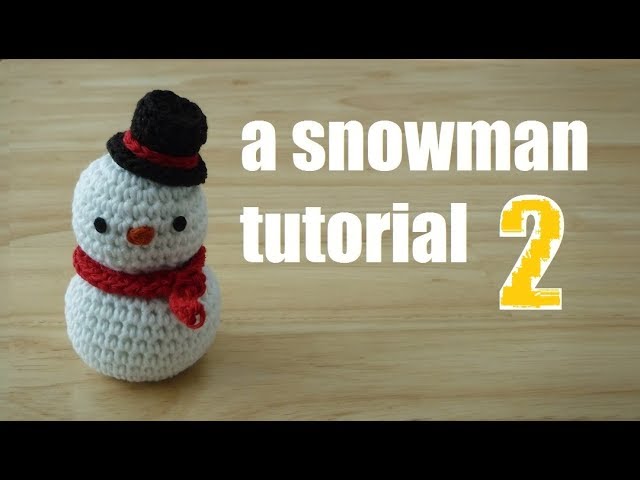 crochet a snowman 【２】かぎ針編み 雪だるまのあみぐるみ（胴体の編み方）코바늘인형 아미구루미 눈사람 뜨기