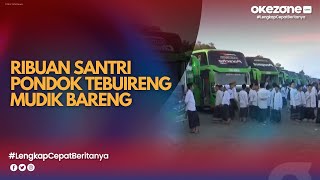 Ribuan Santri Pondok Pesantren Tebuireng Mudik Bareng Ribuan Santri Pondok Pesantren Tebuireng Mudik Bareng