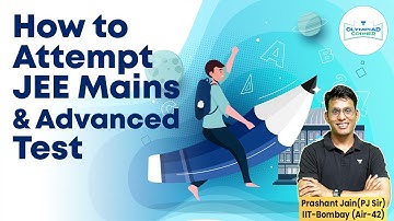 JEE Mains & Advanced Test Attempting Strategy | Analyzing Test | Prashant Jain