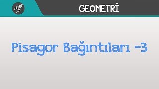 Pisagor Bağıntıları -3