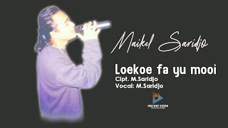 Loekoe fa yu mooi - Maikel Saridjo