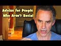 Jordan peterson  conseils pour les personnes qui ne sont pas sociales