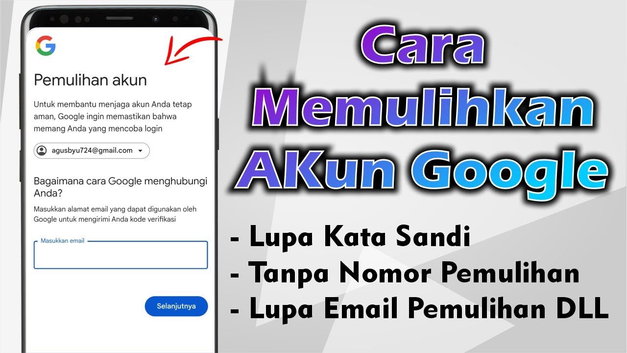 Cara Memulihkan AKun Google Lupa Kata Sandi Lupa Nomor dan Email Pemulihan