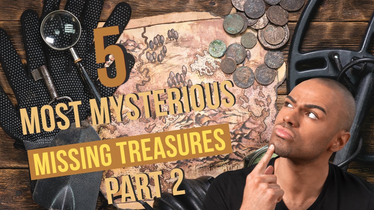 5 Most Mysterious Missing Treasures You Won't Believe Exist! (Part 2