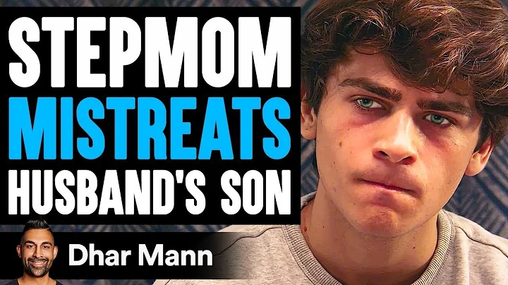 STEPMOM MISTREATS Husband's Son, What Happens Next Is Shocking | Dhar Mann - DayDayNews