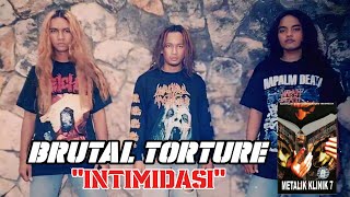 BRUTAL TORTURE - Intimidasi (METALIK KLINIK 7) DEATH METAL INDONESIA