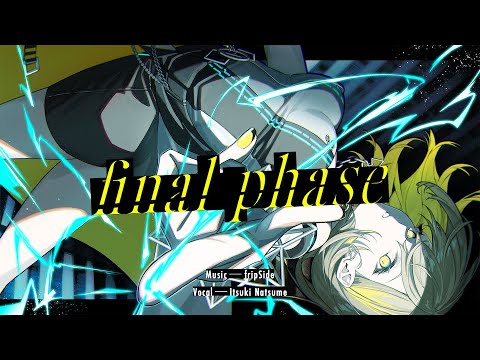 Final Phase FripSide Covered By 棗いつき