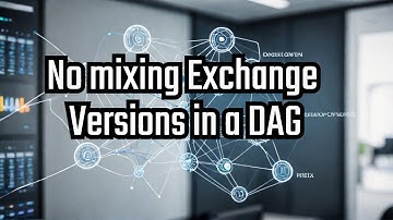 Exchange 2019:- No mixing of Exchange Servers in a DAG