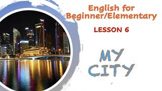 Lesson 6 My City: English for Beginner and Elementary screenshot 2