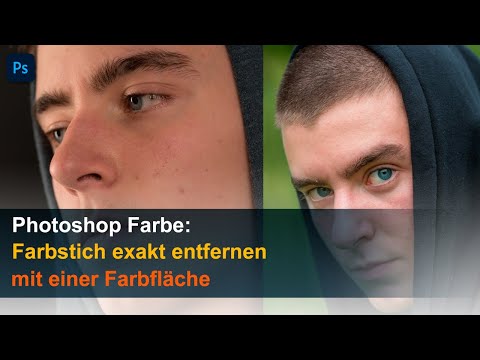 Photoshop - Farbe: Farbstich exakt entfernen mit einer Farbfläche