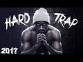 Best hard trap music mix 2017  killin it  best of hard trap bass  edm music mix 2017