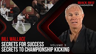 Bill Wallace's Secrets For Success (Vol 3): Secrets To Championship Kicking | Black Belt Magazine