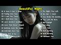 Beautiful Night 🌙 Sad Songs Playlist Relaxing Music for Broken Hearts 💔 Nonstop