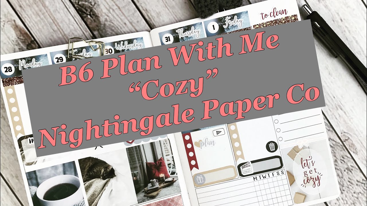 B6 Plan With Me “Cozy” Nightingale Paper Co