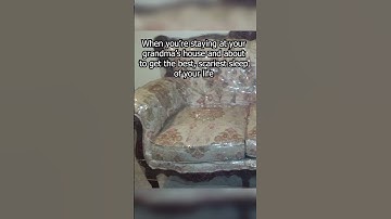 POV: Sleeping at Grandma