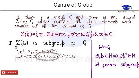 #10||Centre of Group||Maths for Graduates