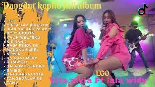 VITA ALVIA Ft LALA WIDY _ EGO | DANGDUT KOPLO VIRAL FULL ALBUM