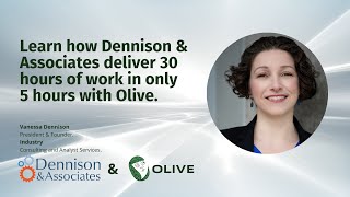 Dennison & Associates Cut Project Time by 25% with Olive