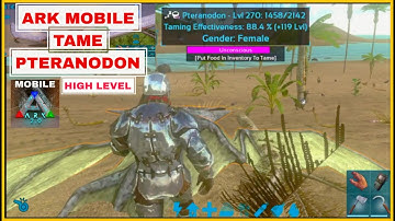 high level pteranodon taming! Ark Mobile | Ep 8 | tame pteranodon