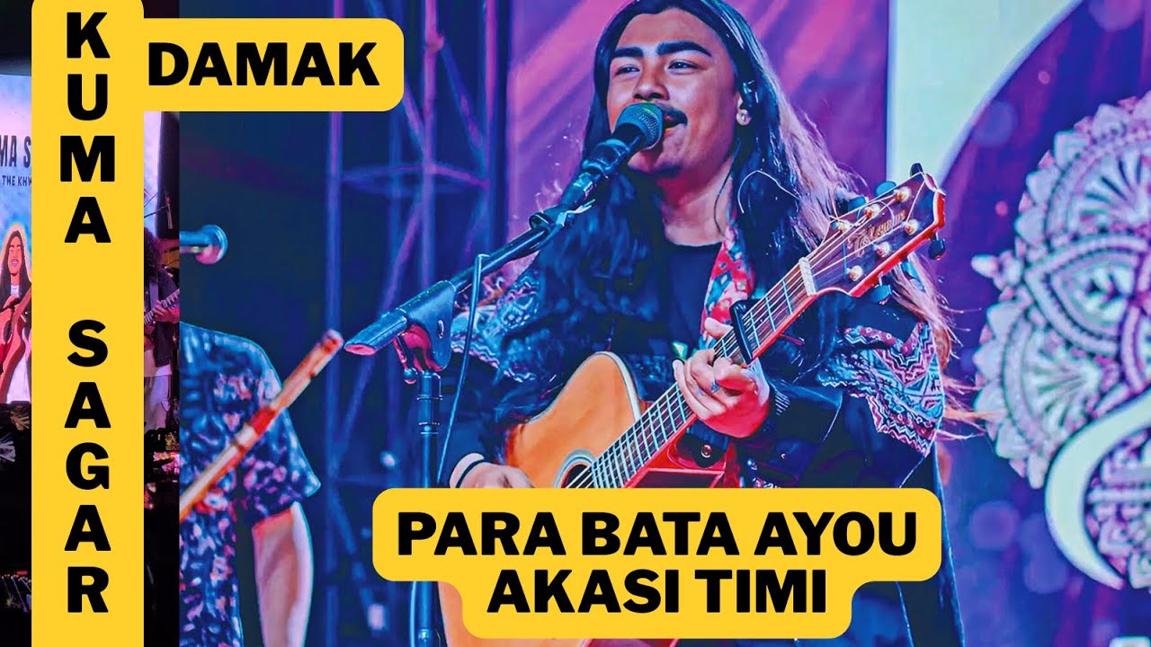 Кума Сагар | Пара Бата Аю Акаси Тими | Дамак 