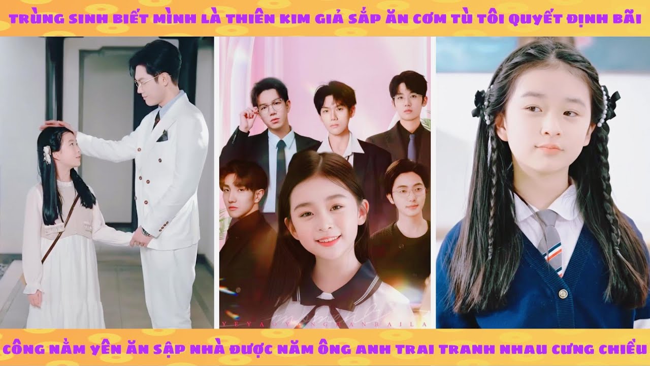 Trùng sinh biết mình là thiên kim giả sắp ăn cơm tù: quyết nằm thẳng ăn sập nhà được 5 anh trai sủng