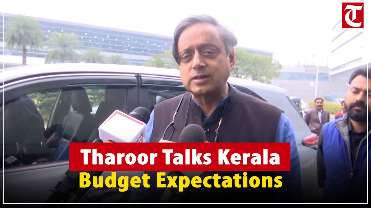 Shashi Tharoor on Union Budget 2026: Keen to See Benefits for Poll-Bound Kerala
