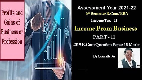 Income from Business in Kannada PART 19 - B.Com 2019 Question Paper 15 Marks By Srinath Sir