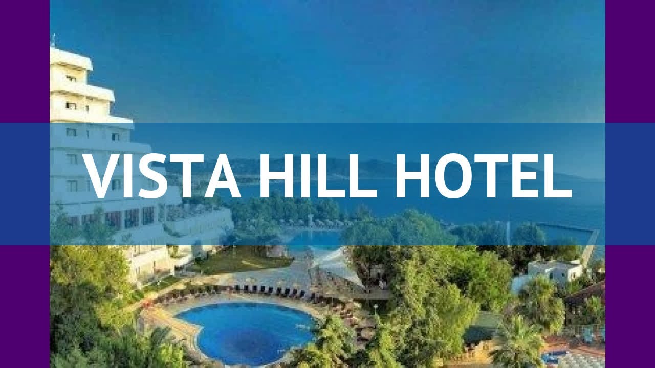 VISTA HILL HOTEL 5* Турция Кушадасы обзор – отель ВИСТА ХИЛЛ ХОТЕЛ 5* Кушадасы видео обзор