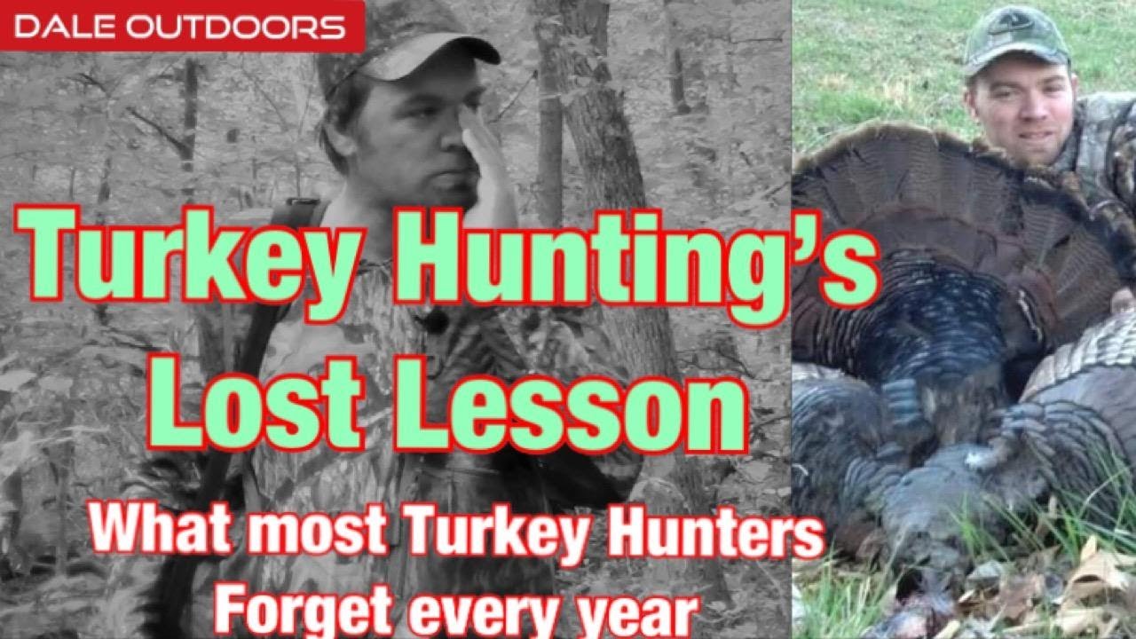 TURKEY HUNTING'S Lost Lesson ( What most TURKEY HUNTERS every