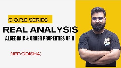 ✅ Algebraic & Order Properties of ℝ | Real Analysis - 1 | 2nd Sem (NEP) |