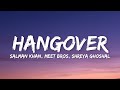 Hangover Lyrics Salman Khan Meet Bros Shreya Ghoshal Kick