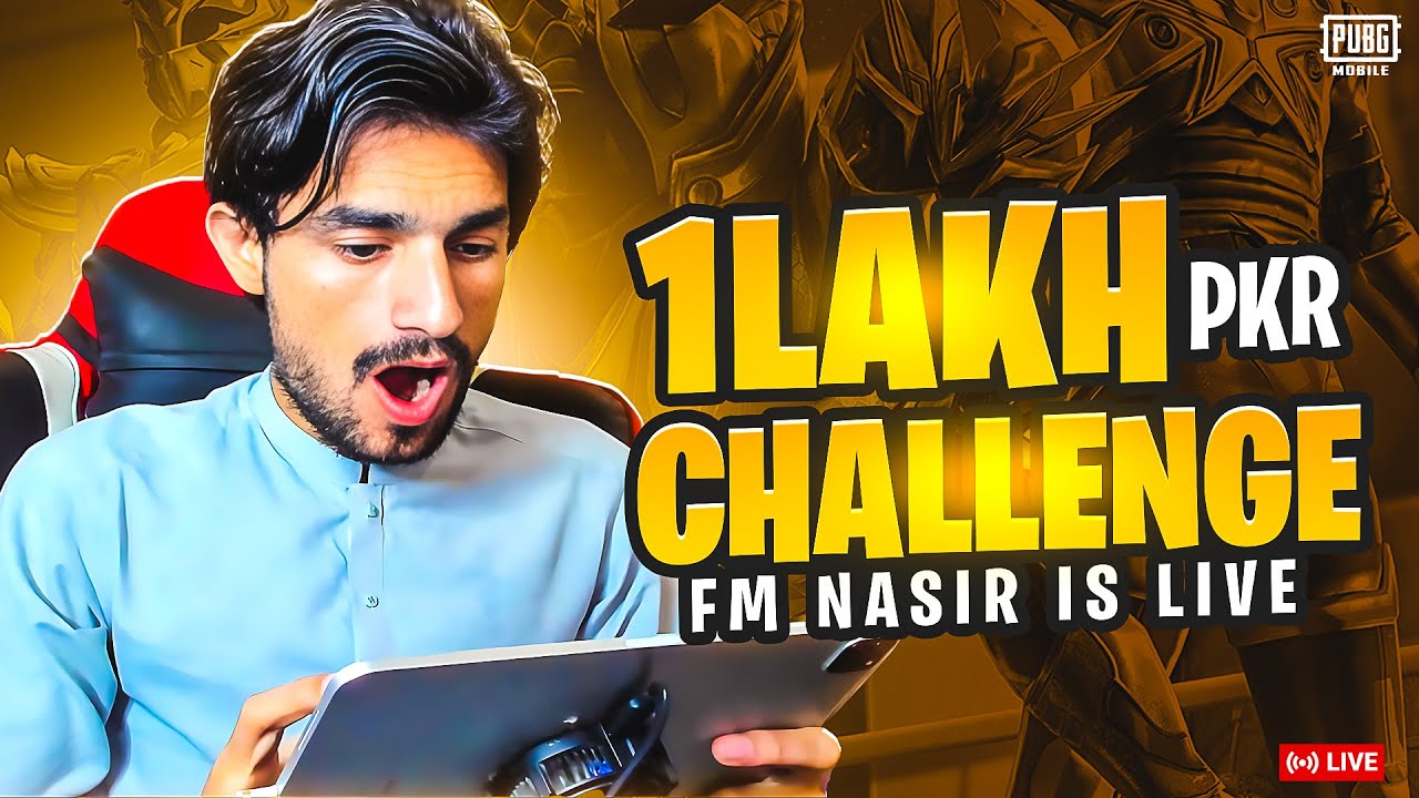 1Lak PKR BIGGEST Challenge 🔥 PUBG MOBILE - FM Nasir Live