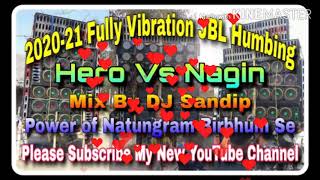2020-21 Fully Vibration JBL Numbing // Hero Vs Nagin // Mix By Dj Sandip