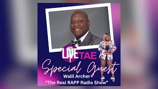 Live With Tae Interview with Walil Archer