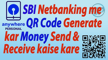 How to create QR code in SBI netbanking || SBI नेटबैंकिंग में QR कोड कैसे क्रिएट करें