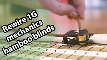 How to rewire 1G mechanics bamboo blind
