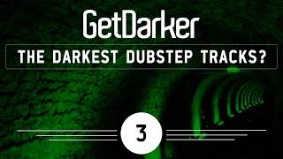 The Darkest Dubstep Tracks 003 w/ Darkside