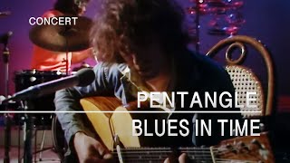 Pentangle - Blues In Time (In Concert), 4th January 1971)