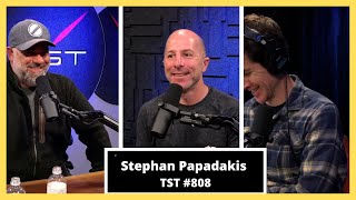 Stephan Papadakis Knows How to Win - TST Podcast #808