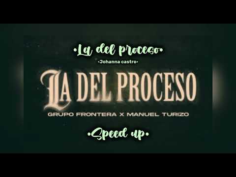 La del proceso 💚 ~SPEED UP~