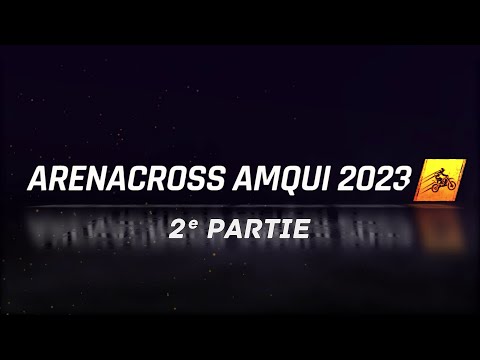 Arenacross Amqui 2023 | Partie 2