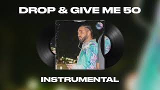 Drake  Drop U0026 Give Me 50 instrumental kendrick Diss