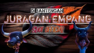 ❗❗DJ  BANTENGAN 🔥JURAGAN EMPANG 🔥REMIXER 🔥(HELOS PRODACTION)🔥 FULL BASS COCOK BUAT JOGET❗❗