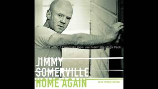 Jimmy Somerville -  I will always be around